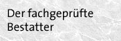 Der fachgepr&uuml;fte Bestatter